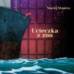 Ucieczka z zoo, Maciej Stupera